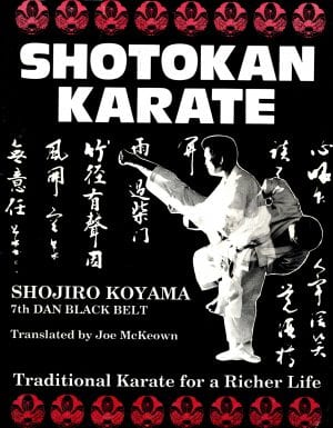 Koyama book Shotokan Karate - Traditional Karate for a Richer Life by Shojiro Koyama Koyama book Shotokan Karate - Traditional Karate for a Richer Life by Shojiro Koyama